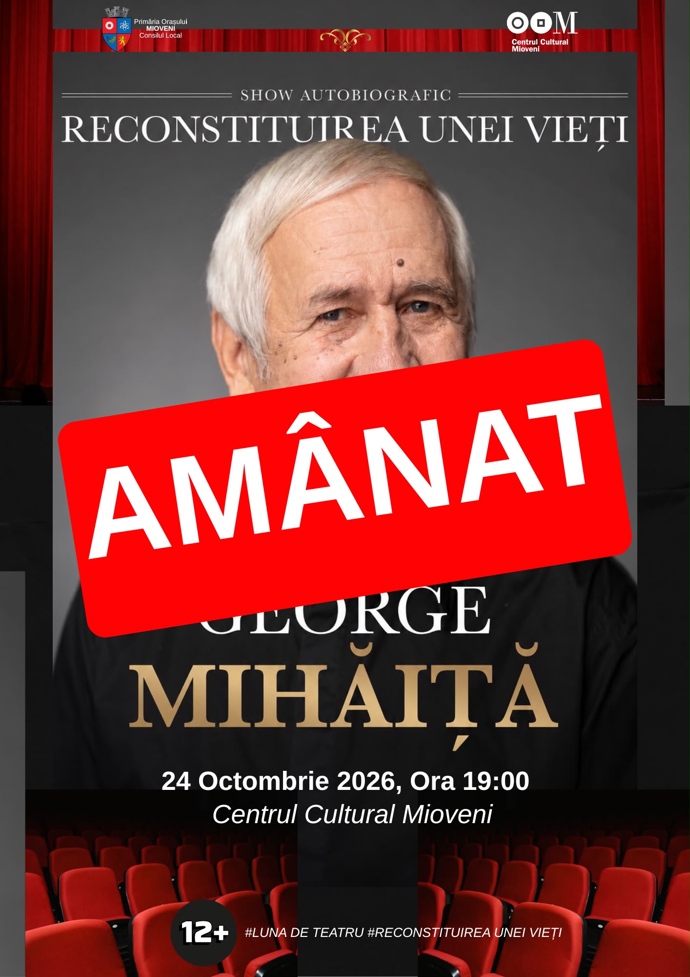 Anunț important – Spectacolul „George Mihăiță. Reconstituirea unei vieți” a fost reprogramat!